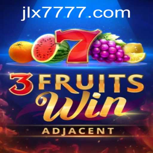 Exploring 3FruitsWin and The Excitement of JILI X777