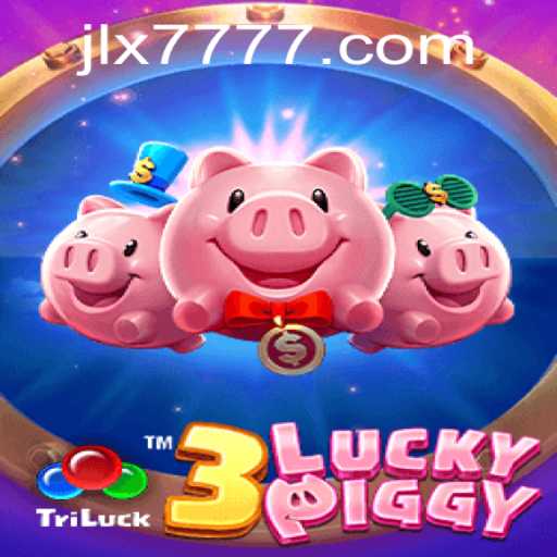 Exploring 3LUCKYPIGGY: An In-Depth Guide to JILI X777's Latest Sensation