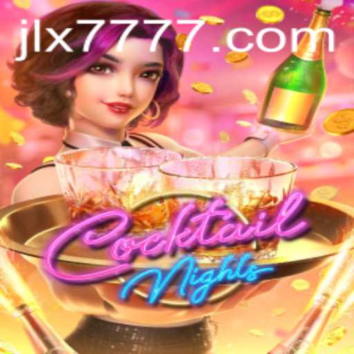Explore the Enticing World of CocktailNights with JILI X777