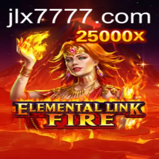 Exploring the Exciting World of ElementalLinkFire: A Thrilling Adventure Fueled by JILI X777