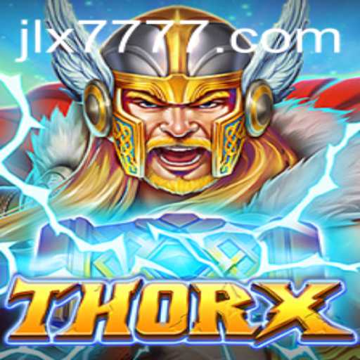 Explore ThorX: The Epic Gaming Experience with JILI X777